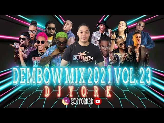 DEMBOW MIX - LOS MAS PEGADO 2021 VOL.23 DJ YORK LA EXCELENCIA EN MEZCLA