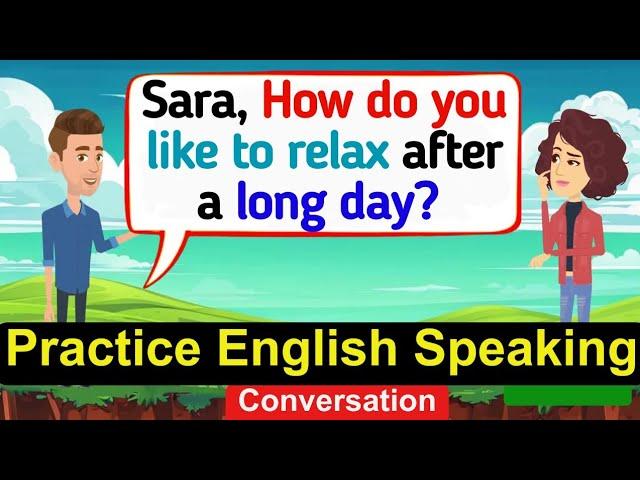 Practice English Conversation | Improve English Speaking Skills | English Conversation Practice