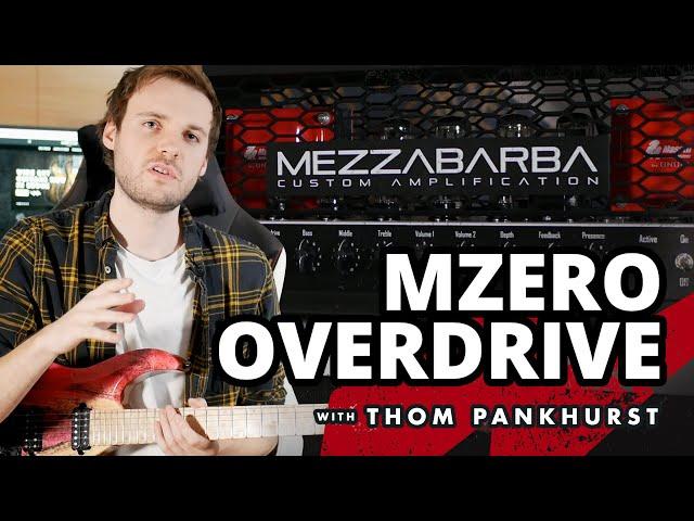 Mezzebarba MZero Overdrive - Thom Pankhurst full run through