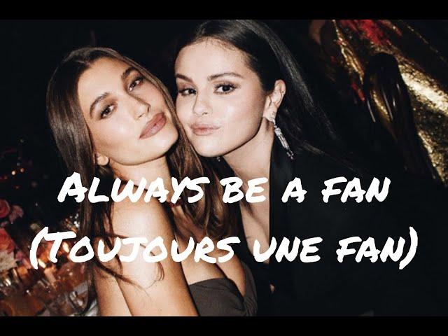 Selena Gomez & Hailey Bieber - Always be a fan by Eva Grace (Traduction française)