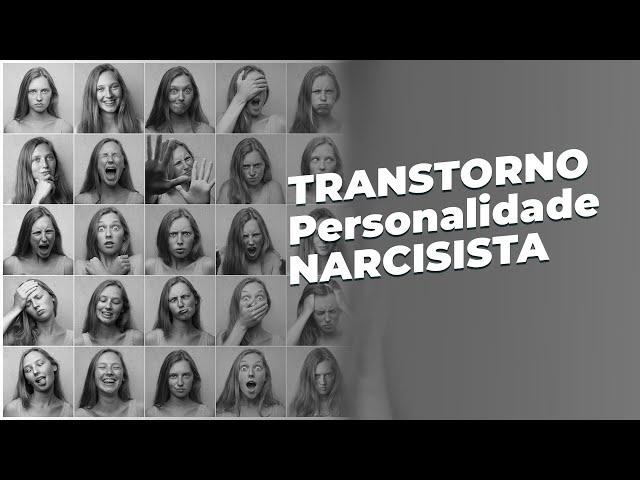 O que é Transtorno de Personalidade Narcisista? CAUSAS, SITOMAS E TRATAMENTO