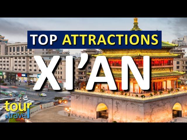 Amazing Things to Do in Xi'an & Top Xi'an Attractions