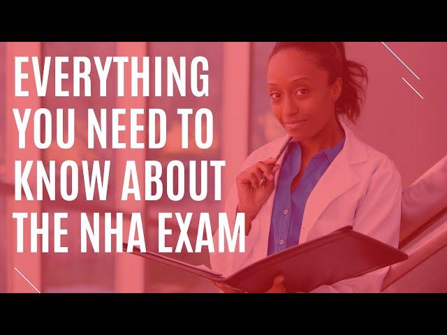 Everything You Need To Know About the National Healthcareer Association (NHA) Exam