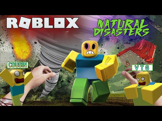 Me and my cousin survived natural disaster  in roblox|On vtg!