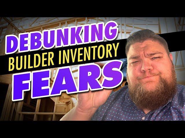 Top 10 Fears of Buying a Home from a Builder’s Inventory DEBUNKED | Buy Brand New Home the Right Way