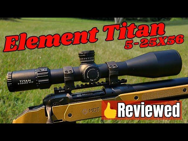 Element Titan 5-25x56: A Full Review