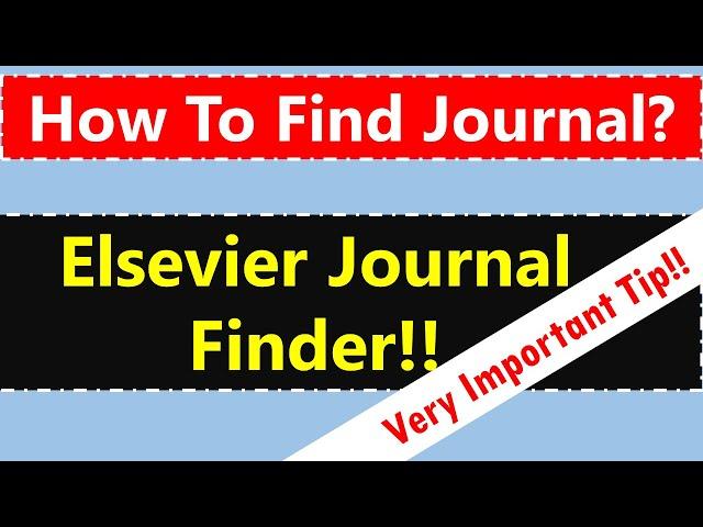 An Important Research Tool - Elsevier Journal Finder