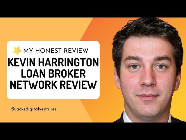 Kevin Harrington Loan Broker Network Review