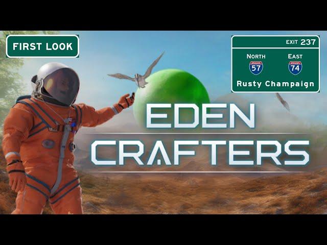 Eden Crafters First Look - Back to the World of Terraforming!  Episode 1