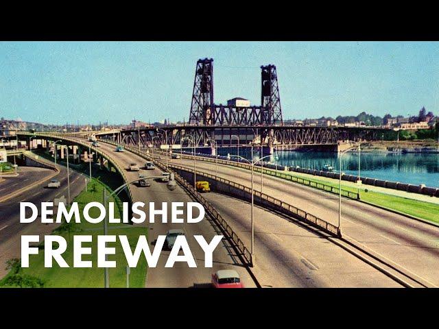 The Forgotten Story of Harbor Drive: Portland's Demolished Freeway