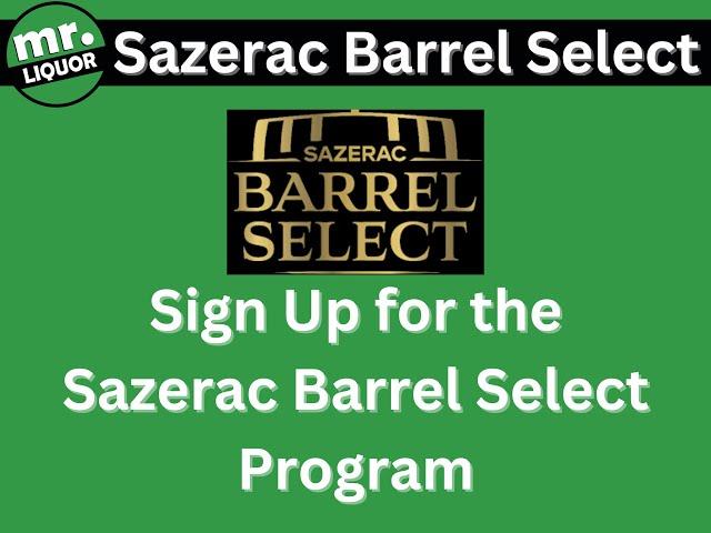 Sazerac Barrel Select - Sign Up Video