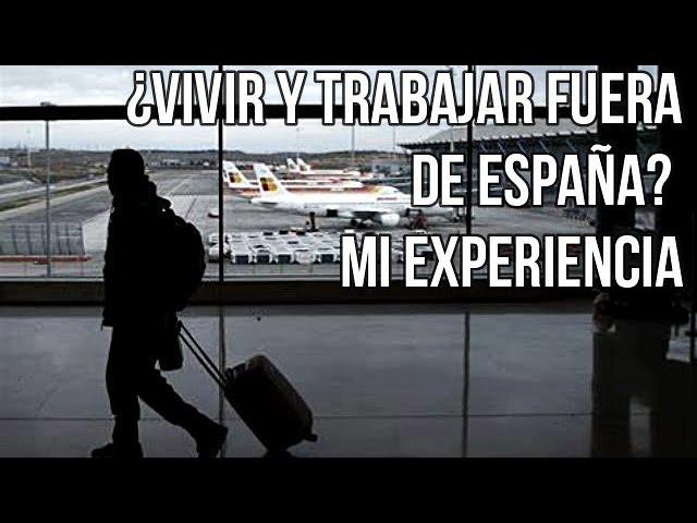 ¿Pensando en vivir y trabajar fuera de España? Te cuento mi experiencia