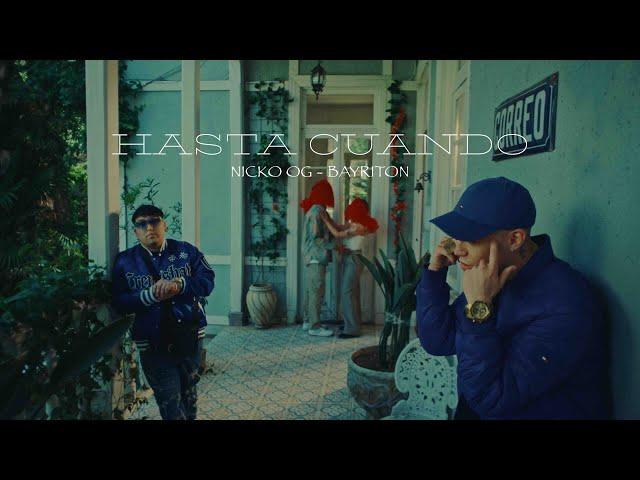 HASTA CUANDO - NICKOOG CLK FT BAYRITON [VIDEO OFICIAL]