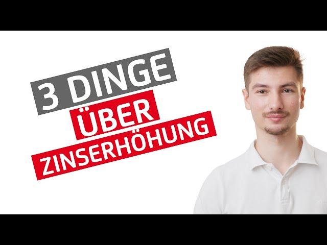 3 Dinge über... Zinserhöhung | Finanzbegriffe einfach erklärt