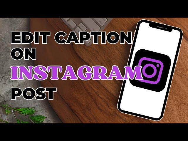 How To Edit Caption In Instagram | Edit Caption On Instagram Post | Edit Instagram Post Caption