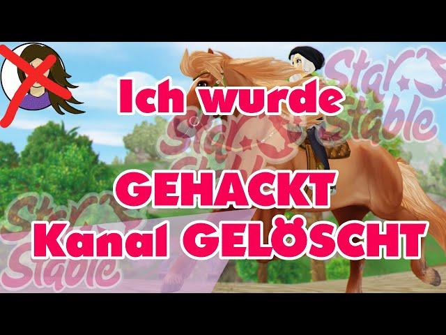 Ich wurde GEHACKT und mein Kanal GELÖSCHT    STAR STABLE ONLINE