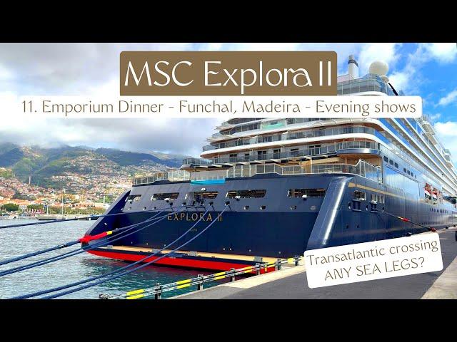Explora Journeys | All the food at Emporium -  Funchal, Madeira and a Magical evening