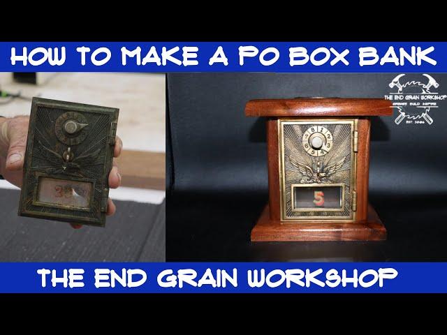 How to build a PO Box Bank - The End Grain Workshop