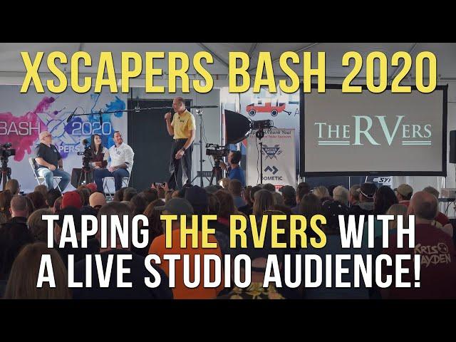 Xscapers BASH 2020! — Live Studio Audience for The RVers TV Show Taping