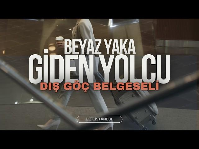 Giden Yolcu | Belgesel: Türkiye'den gitmek neyle sonuçlanacak?