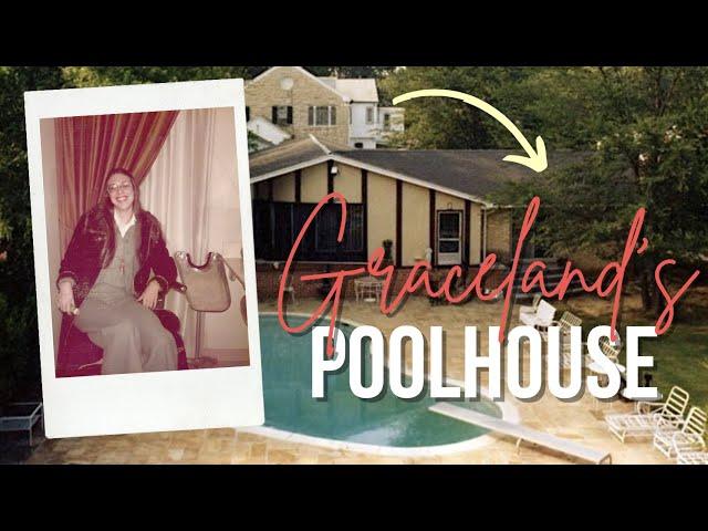 Graceland's Poolhouse | SECRET GRACELAND #30