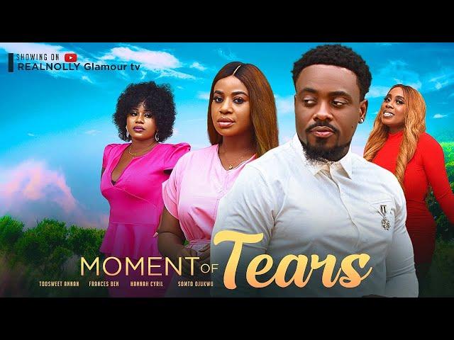 MOMENT OF TEARS - TOO SWEET ANNAN, FRANCES BEN, SOMTO OJUKWU 2023 EXCLUSIVE NOLLYWOOD MOVIE