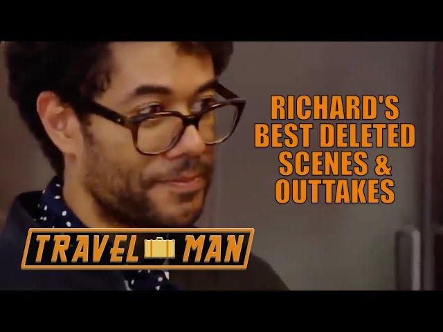 Richard's BEST Travel Man Deleted Scenes/Outtakes | Travel Man