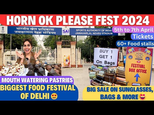 Horn ok please fest 2024 Delhi - JLN stadium Delhi | Horn ok fest 2024 | Food fest Delhi