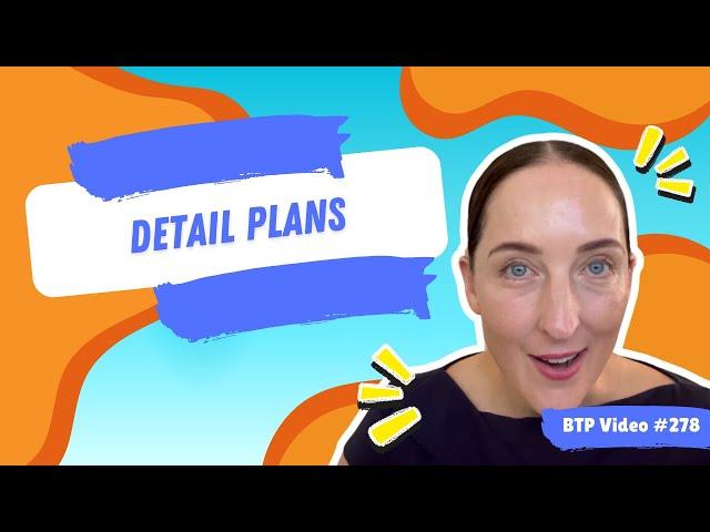 BTP Video #278 - Detail Plans