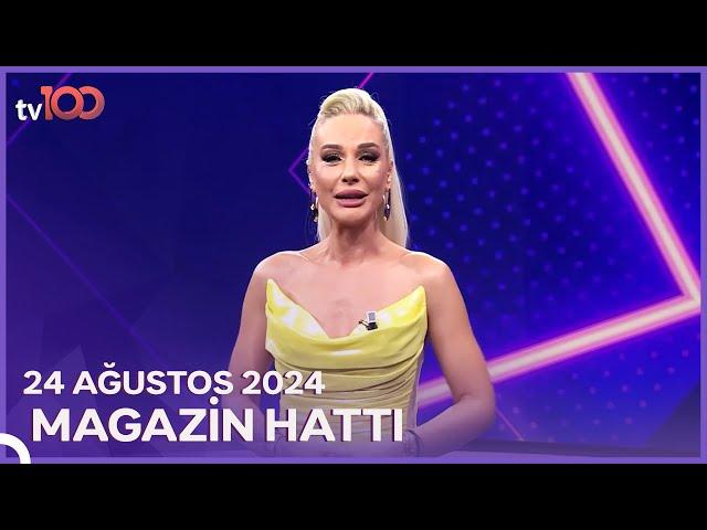 Magazin Hattı l 24 Ağustos 2024