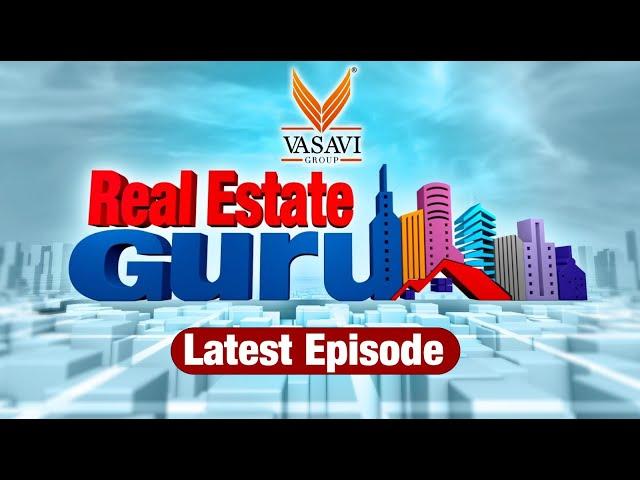 Vasavi Group REAL ESTATE GURU Latest Episode | Every Sunday | @REG_TV #rajapushpaprovincia