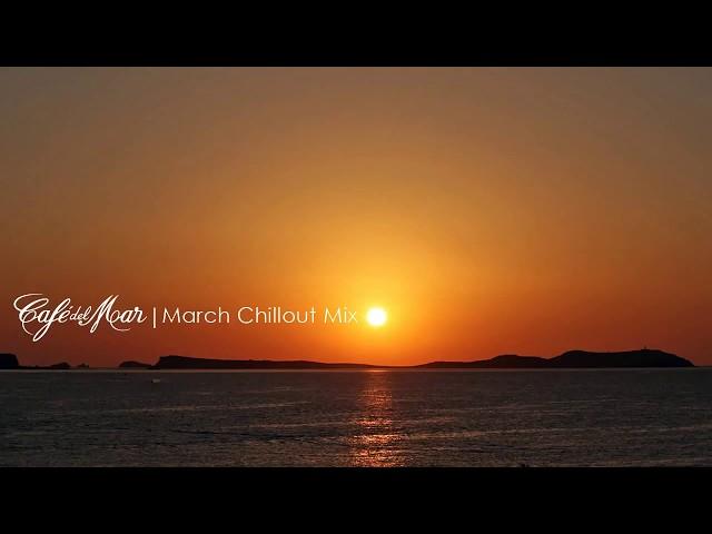 Café del Mar Ibiza Chillout Mix March 2013