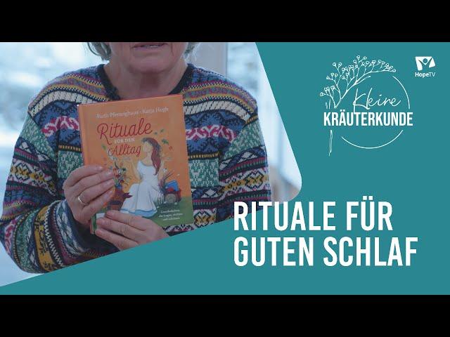 Rituale für einen guten SCHLAF  | Mini Kräuterkunde mit Ruth Pfennighaus