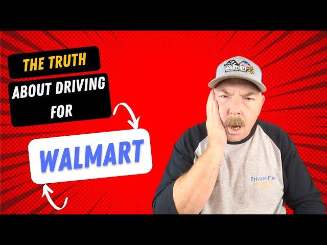 The Truth About Driving for Walmart