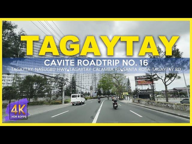 TAGAYTAY Cavite Road Trip No. 16 | The Top Tourist Destination | 4K