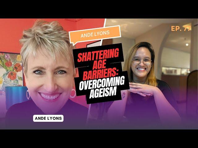 Shattering Age Barriers: Overcoming Ageism with Ande Lyons | PODCAST ! You're Worthy Podcast