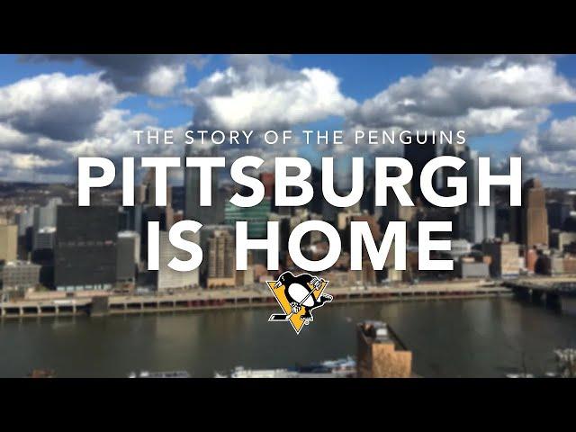 Pittsburgh is Home - Fifty Years of the Pittsburgh Penguins