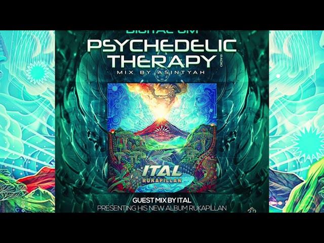 Psychedelic Therapy Radio Vol.19 | Psytrance Mix 2024 by Asintyah + Guest Mix By Ital