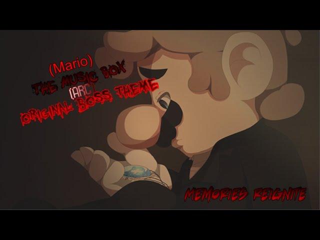 "Memories Reignite" - Mario - The Music Box (ARC) MARCHIONNE BOSS THEME (UNOFFICIAL)