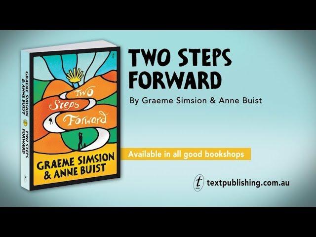 TWO STEPS FORWARD the new book by Graeme Simsion and Anne Buist is out now through Text Publishing