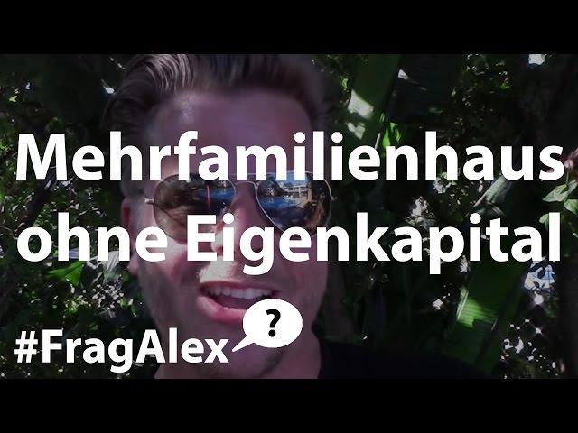 Mehrfamilienhaus ohne Eigenkapital finanzieren | Vertrauen Deiner Bank gewinnen - #FragAlex