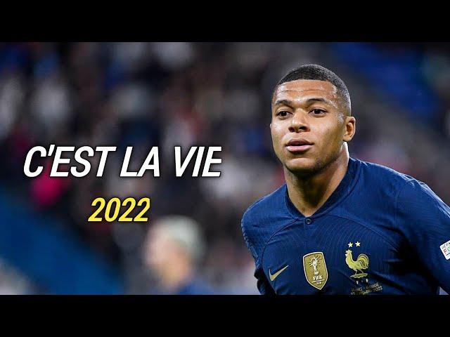 Kylian Mbappe 2022 ▶ Khaled - C'est Le Vie ● Skills & Goals | HD