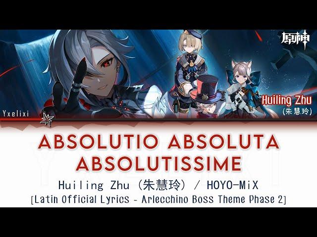 Absolutio Absoluta Absolutissime - HOYO-MiX Latin Lyrics Full - Arlecchino Boss Theme | Genshin OST