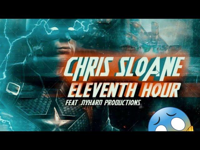 Chris Sloane - Eleventh Hour feat. DyHard Productions (Official Lyric Video)