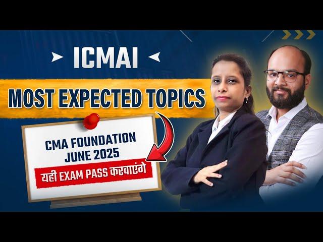 ICMAI Expected Topics CMA Foundation June 25 | CMA Foundation Important Topics | ICMAI Exams
