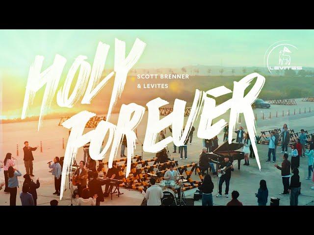 Holy Forever 거룩 영원히 | 스캇 브래너 Scott Brenner | 리바이츠 Levites | 레위지파 | 커뮤니티 워십