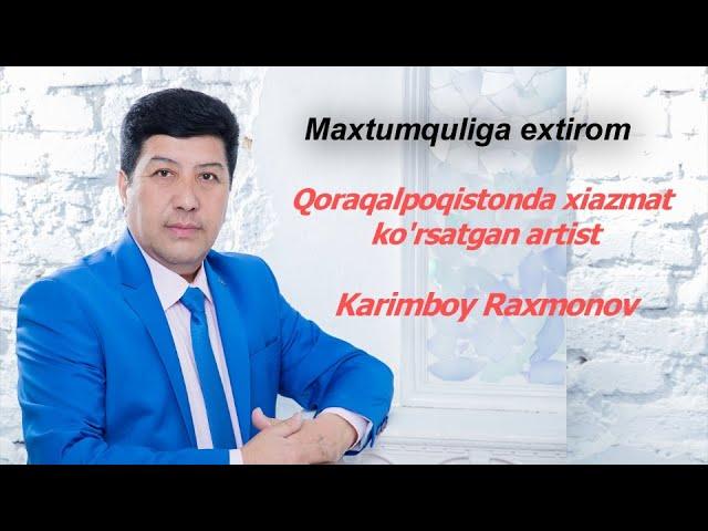 Karimboy Raxmonov Maxtumquliga extirom