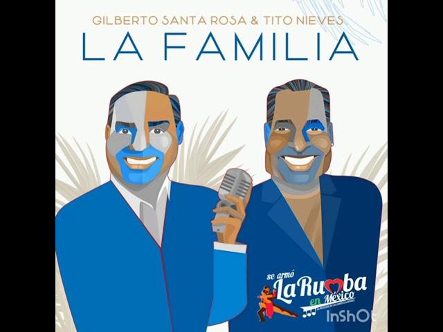 Gilberto Santa Rosa & Tito Nieves - La Familia