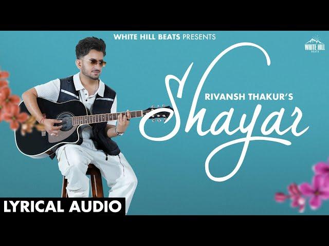 Shayar (Lyrical Audio) Rivansh Thakur | V Jackk | Romantic Hindi Songs | New Hindi Song