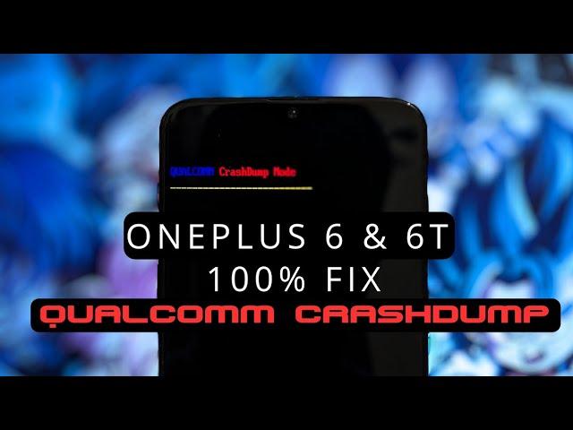 How To Fix Qualcomm CrashDump Issue On OnePlus 6 & 6T || Unbrick OnePlus Device in 2023